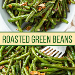 Roasted Green Beans in a collage with a label in the middle.